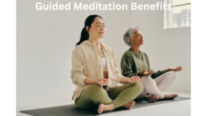 Guided Meditation Benefits