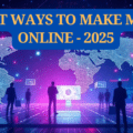 Latest Ways to Make Money Online