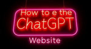 How to Use the ChatGPT Website